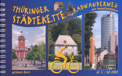 Radtourenbuch Thüringer Städtekette-Radweg Radtourenbuch Thüringer Städtekette-Radweg